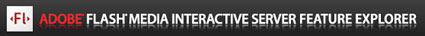 Flash Media Interactive Server Features